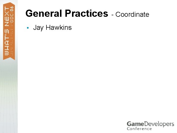 General Practices - Coordinate § Jay Hawkins 