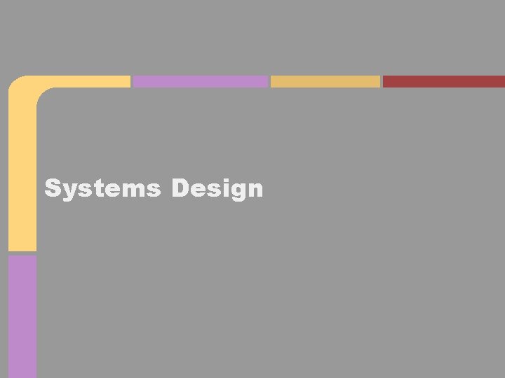 Systems Design 