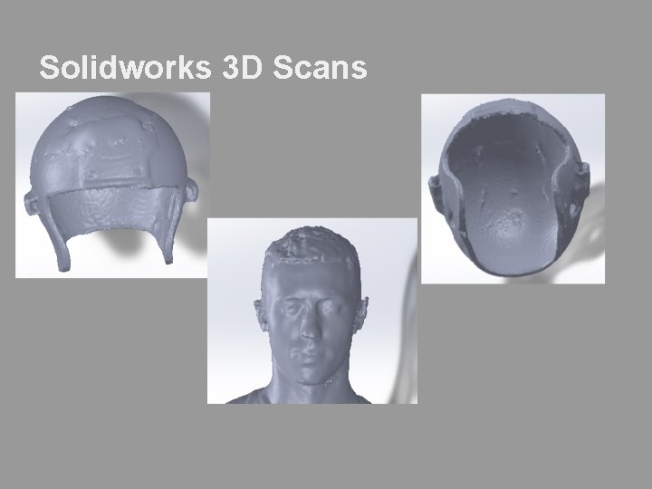 Solidworks 3 D Scans 