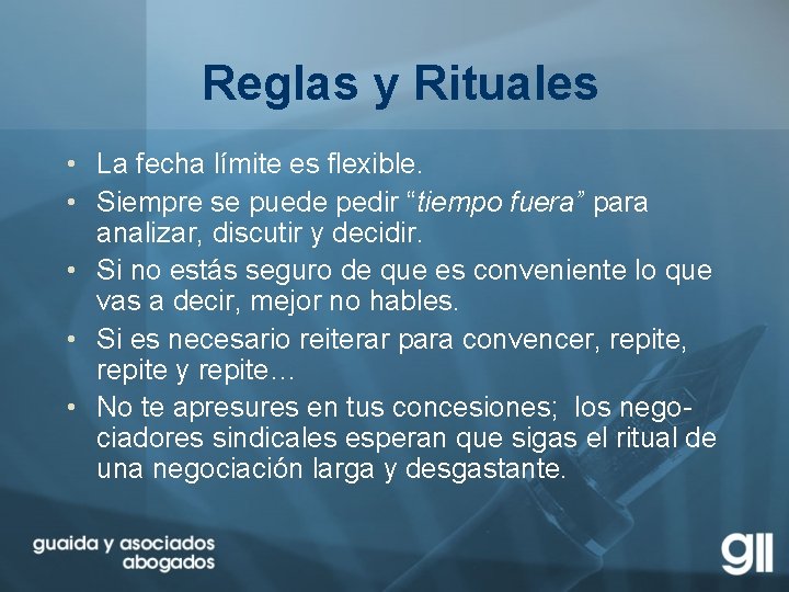 Reglas y Rituales • La fecha límite es flexible. • Siempre se puede pedir