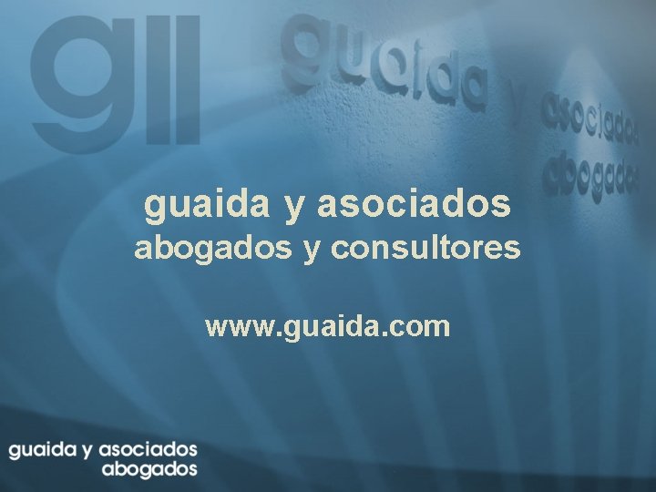 guaida y asociados abogados y consultores www. guaida. com 