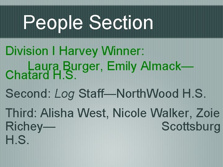 People Section Division I Harvey Winner: Laura Burger, Emily Almack— Chatard H. S. Second: