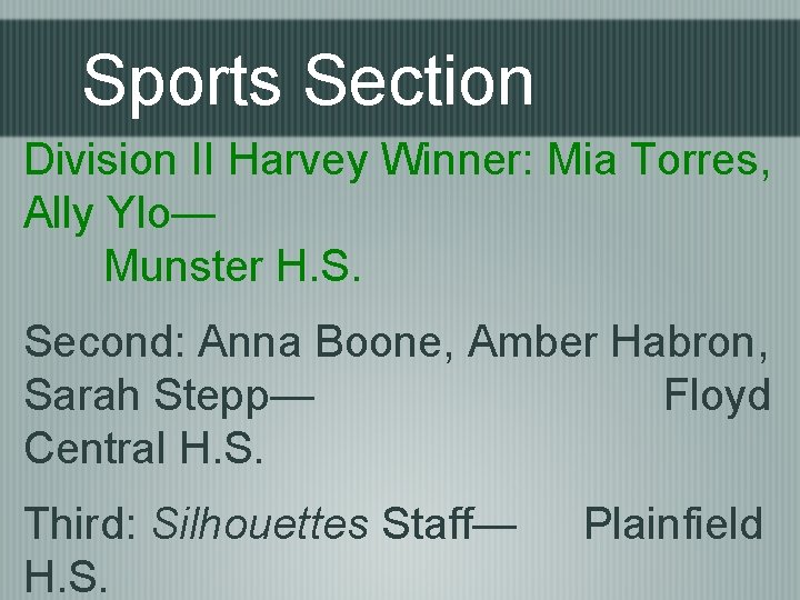 Sports Section Division II Harvey Winner: Mia Torres, Ally Ylo— Munster H. S. Second: