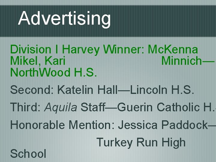 Advertising Division I Harvey Winner: Mc. Kenna Mikel, Kari Minnich— North. Wood H. S.