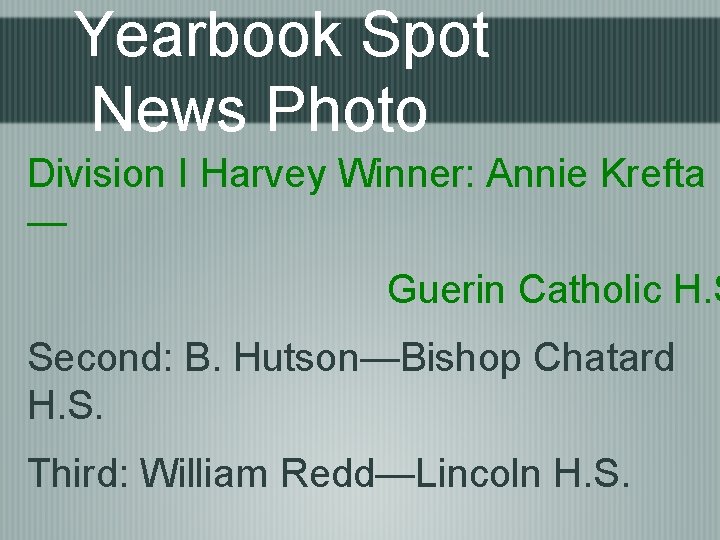 Yearbook Spot News Photo Division I Harvey Winner: Annie Krefta — Guerin Catholic H.