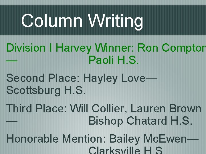 Column Writing Division I Harvey Winner: Ron Compton — Paoli H. S. Second Place:
