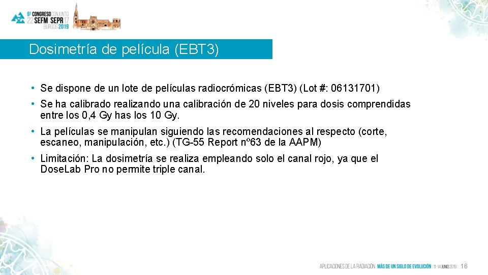 Dosimetría de película (EBT 3) • Se dispone de un lote de películas radiocrómicas