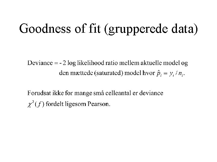 Goodness of fit (grupperede data) 