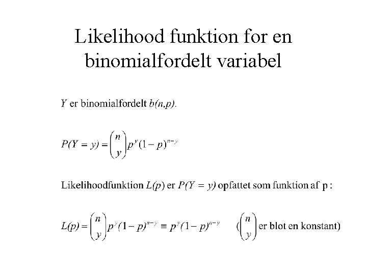 Likelihood funktion for en binomialfordelt variabel 