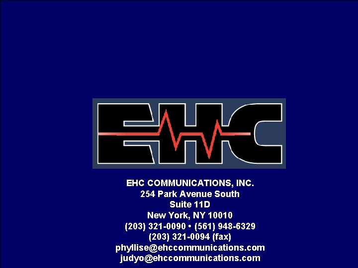 EHC COMMUNICATIONS, INC. 254 Park Avenue South Suite 11 D New York, NY 10010