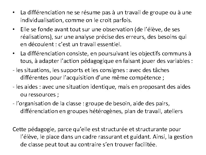  • La différenciation ne se résume pas à un travail de groupe ou