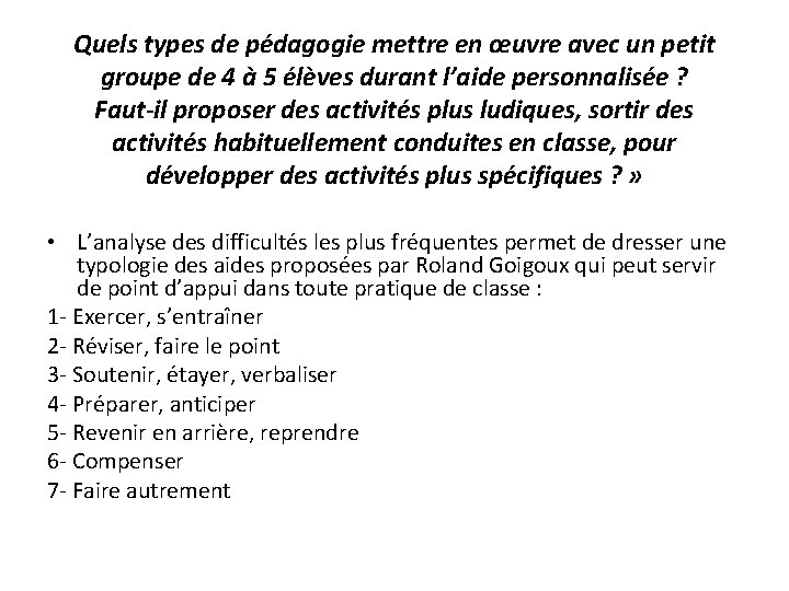 Quels types de pédagogie mettre en œuvre avec un petit groupe de 4 à