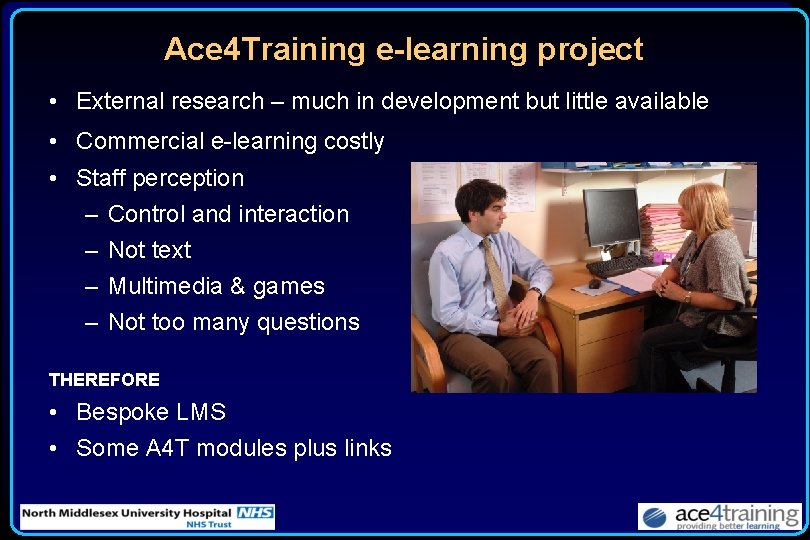 Ace 4 Training e-learning project • External research – much in development but little