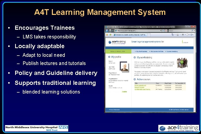 A 4 T Learning Management System • Encourages Trainees – LMS takes responsibility •