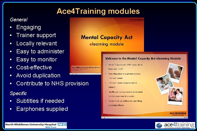 Ace 4 Training modules General • • Engaging Trainer support Locally relevant Easy to