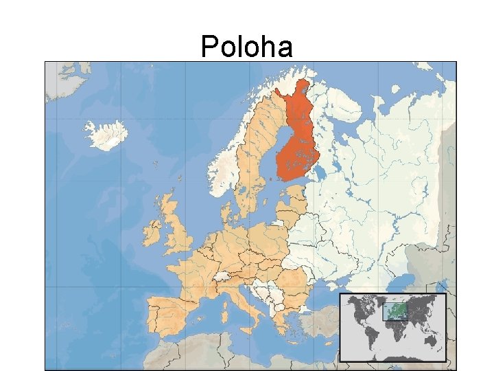 Poloha Finská republika je severská země v severovýchodní Evropě, kterou omývá Baltské moře na