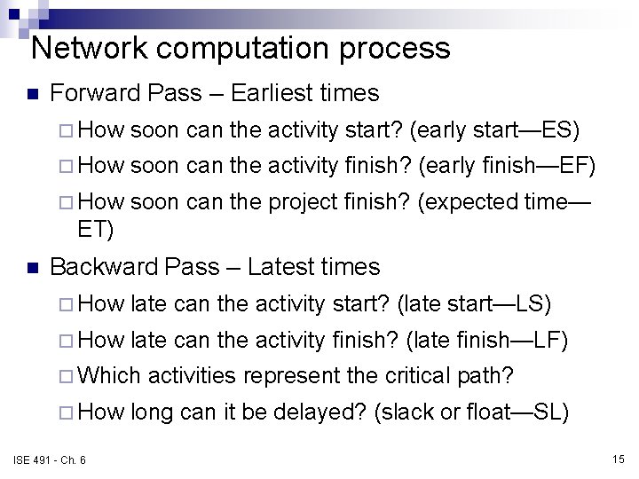 Network computation process n Forward Pass – Earliest times ¨ How soon can the Network computation process n Forward Pass – Earliest times ¨ How soon can the