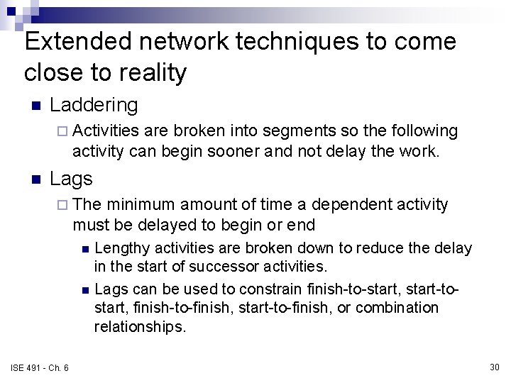 Extended network techniques to come close to reality n Laddering ¨ Activities are broken Extended network techniques to come close to reality n Laddering ¨ Activities are broken