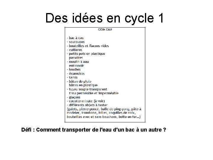 Des idées en cycle 1 Défi : Comment transporter de l'eau d'un bac à Des idées en cycle 1 Défi : Comment transporter de l'eau d'un bac à