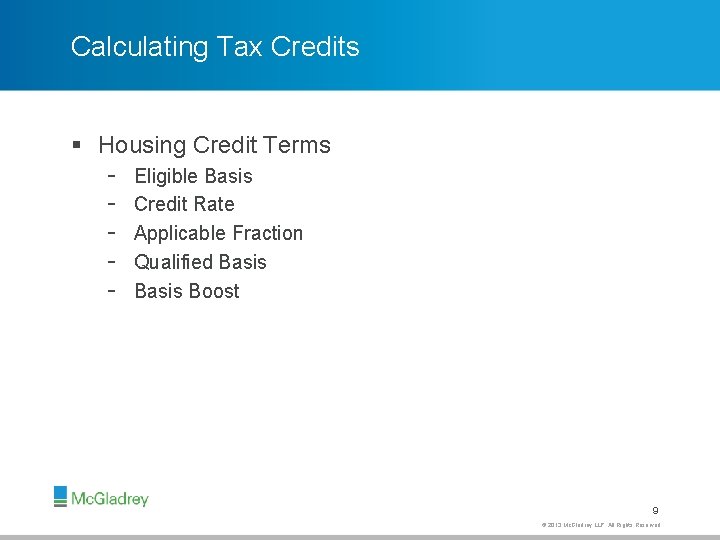 Calculating Tax Credits § Housing Credit Terms - Eligible Basis Credit Rate Applicable Fraction