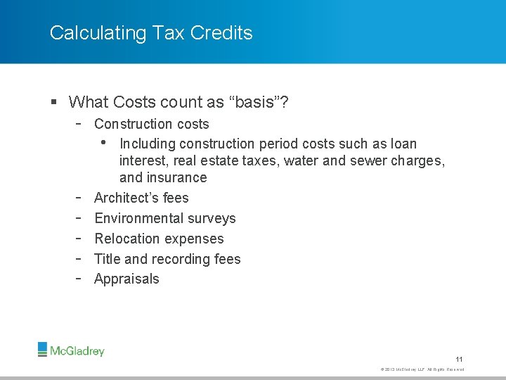 Calculating Tax Credits § What Costs count as “basis”? - - Construction costs •