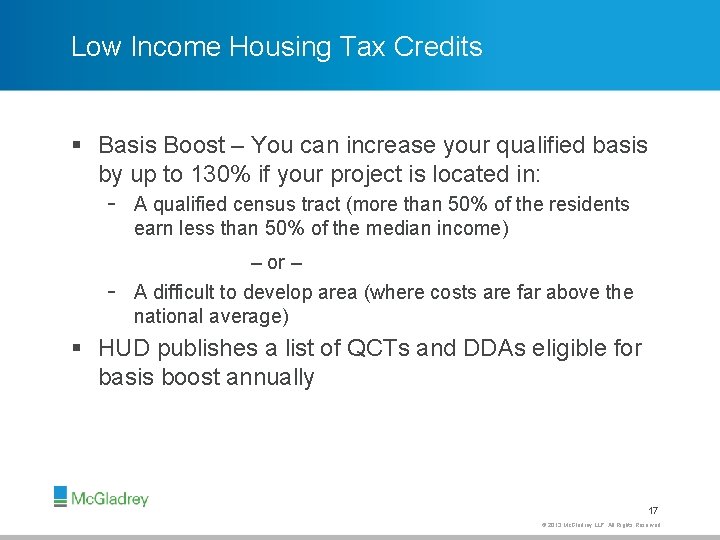 Low Income Housing Tax Credits § Basis Boost – You can increase your qualified