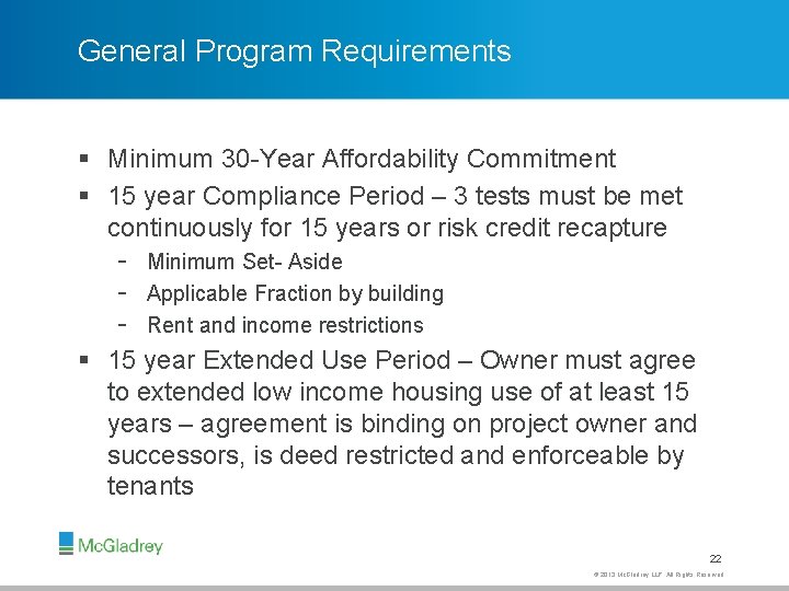 General Program Requirements § Minimum 30 -Year Affordability Commitment § 15 year Compliance Period