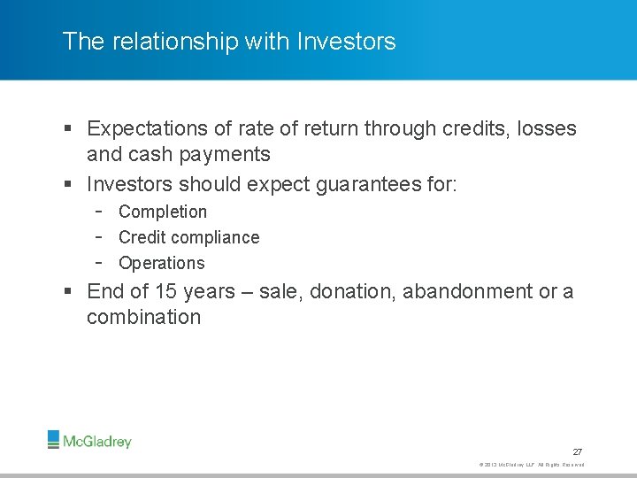 The relationship with Investors § Expectations of rate of return through credits, losses and