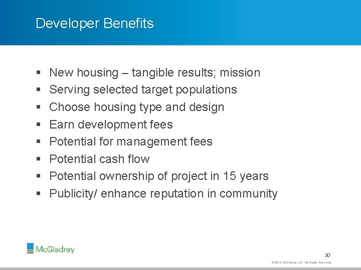 Developer Benefits § § § § New housing – tangible results; mission Serving selected