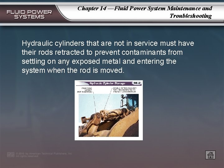 Chapter 14 —Fluid Power System Maintenance and Troubleshooting Hydraulic cylinders that are not in