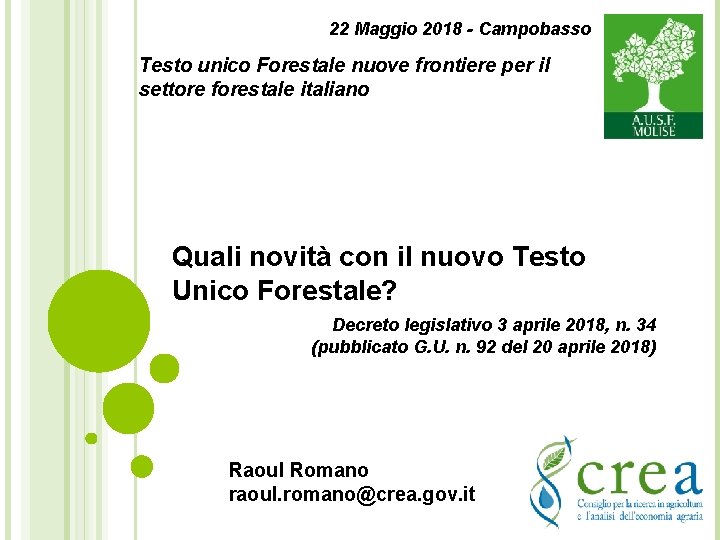 22 Maggio 2018 - Campobasso Testo unico Forestale nuove frontiere per il settore forestale