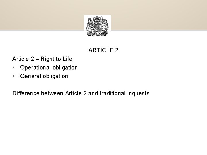 ARTICLE 2 Article 2 – Right to Life • Operational obligation • General obligation