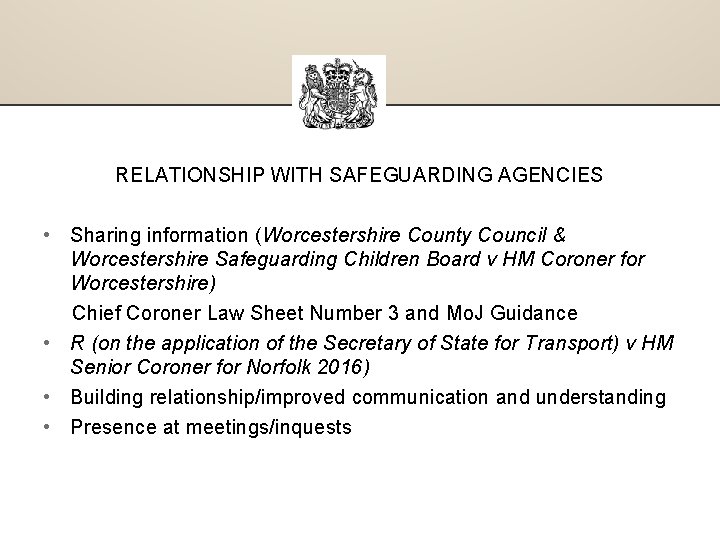 RELATIONSHIP WITH SAFEGUARDING AGENCIES • Sharing information (Worcestershire County Council & Worcestershire Safeguarding Children