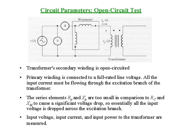 Circuit Parameters: Open-Circuit Test • Transformer's secondary winding is open-circuited • Primary winding is