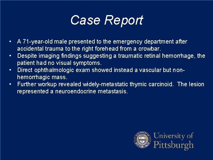 Case Report • A 71 -year-old male presented to the emergency department after accidental