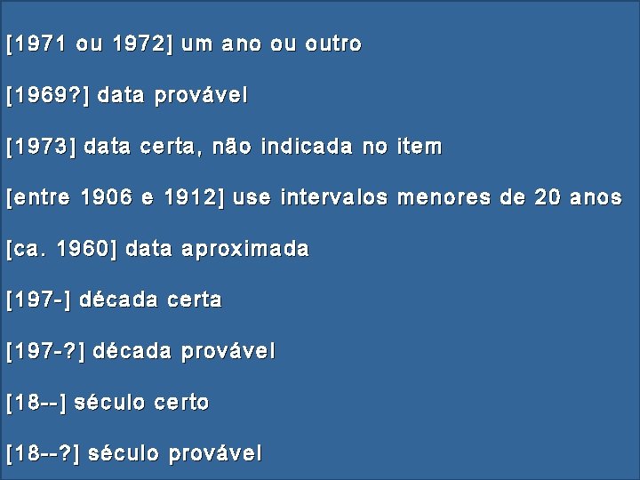 [1971 ou 1972] ano ou outro Modelos deum referências (NBR 6023: 2002) [1969? ]