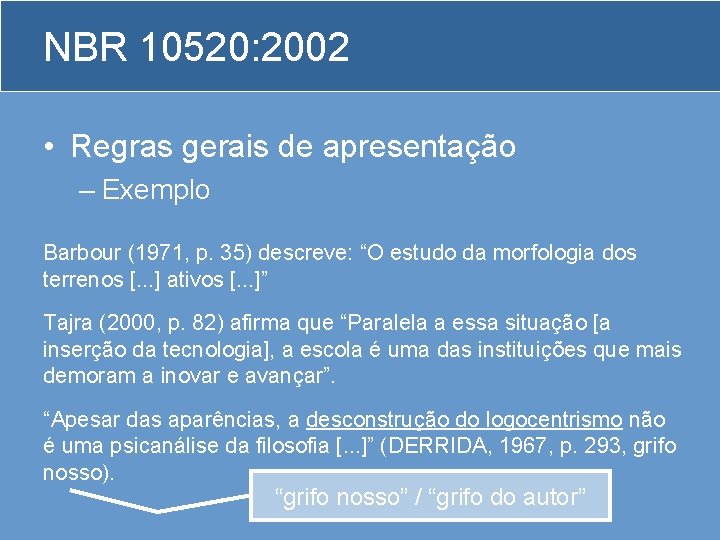 NBR 10520: 2002 • Regras gerais de apresentação – Exemplo Barbour (1971, p. 35)