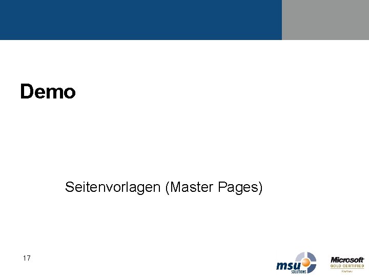 Demo Seitenvorlagen (Master Pages) 17 Demo Seitenvorlagen (Master Pages) 17