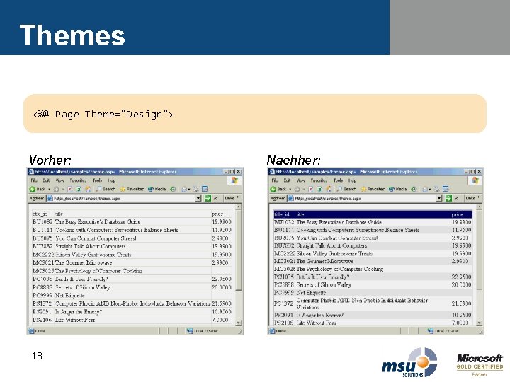 Themes <%@ Page Theme=“Design"> Vorher: 18 Nachher: Themes <%@ Page Theme=“Design"> Vorher: 18 Nachher: