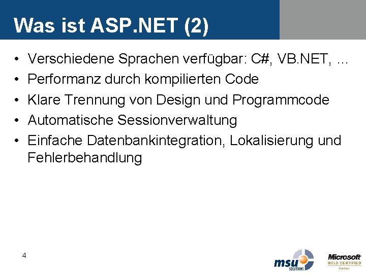 Was ist ASP. NET (2) • • • Verschiedene Sprachen verfügbar: C#, VB. NET, Was ist ASP. NET (2) • • • Verschiedene Sprachen verfügbar: C#, VB. NET,