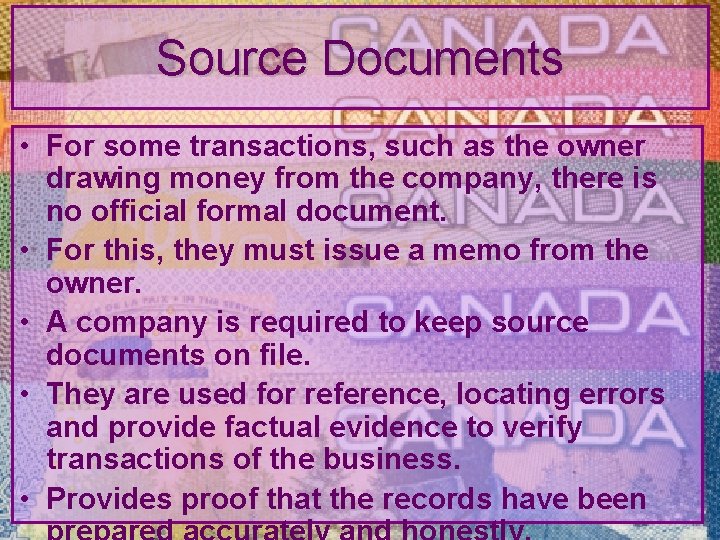 Source Documents • For some transactions, such as the owner drawing money from the