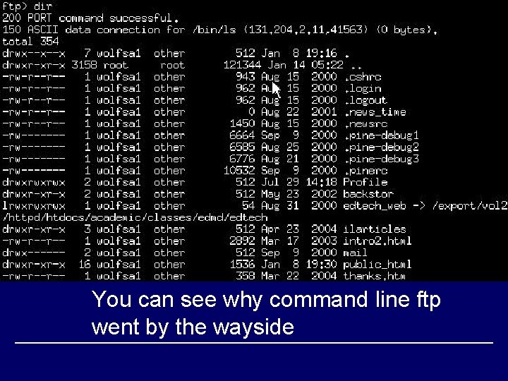 You can see why command line ftp went by the wayside 