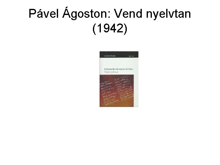 Pável Ágoston: Vend nyelvtan (1942) 