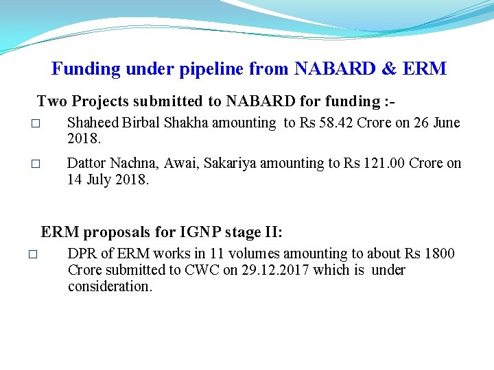 Funding under pipeline from NABARD & ERM Two Projects submitted to NABARD for funding