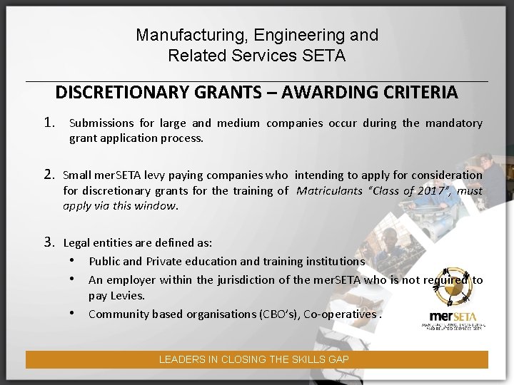 Manufacturing, Engineering and Related Services SETA DISCRETIONARY GRANTS – AWARDING CRITERIA 1. Submissions for