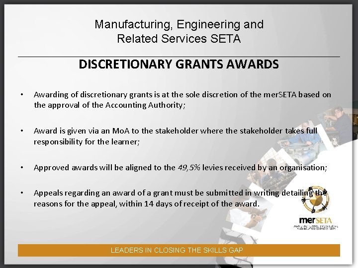 Manufacturing, Engineering and Related Services SETA DISCRETIONARY GRANTS AWARDS • Awarding of discretionary grants