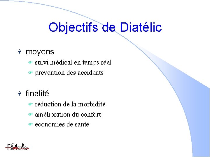 Objectifs de Diatélic moyens suivi médical en temps réel prévention des accidents finalité réduction