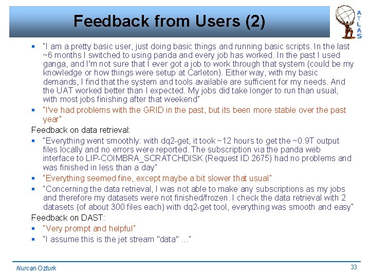 Feedback from Users (2) § “I am a pretty basic user, just doing basic