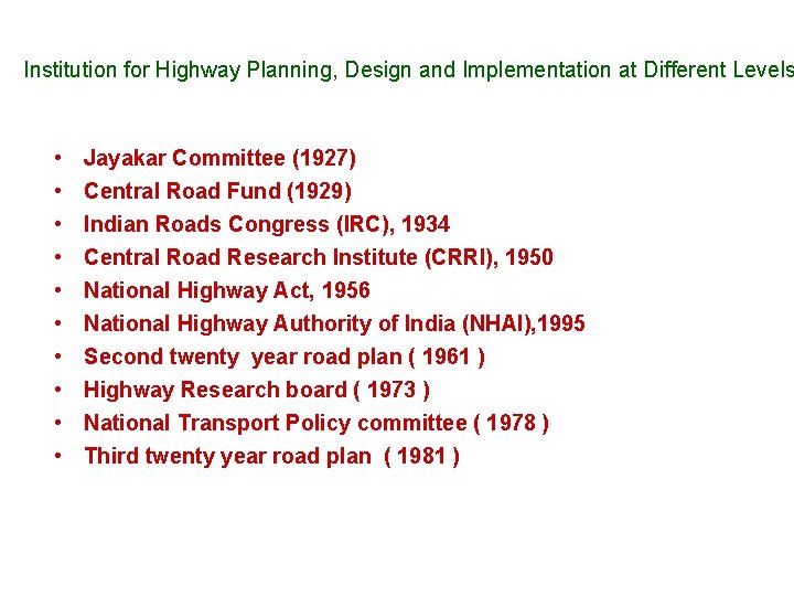 Institution for Highway Planning, Design and Implementation at Different Levels • • • Jayakar