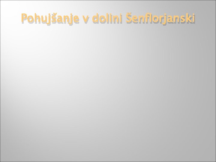 Pohujšanje v dolini Šenflorjanski 